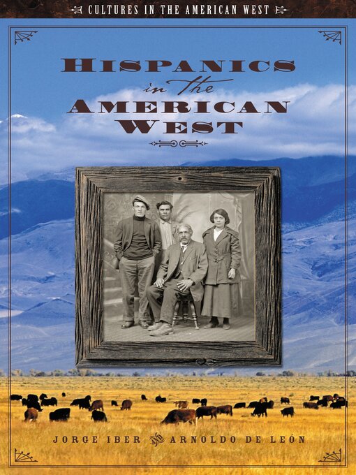 Title details for Hispanics in the American West by Jorge Iber - Available